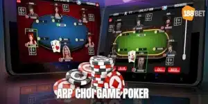 App Chơi Game Poker - Thế Giới Cá Cược Đỉnh Cao Nhất Năm